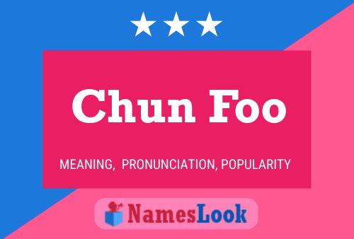 Chun Foo Name Poster