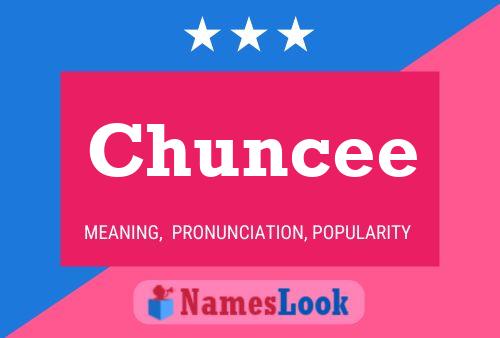 Chuncee Name Poster