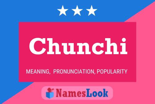 Chunchi Name Poster