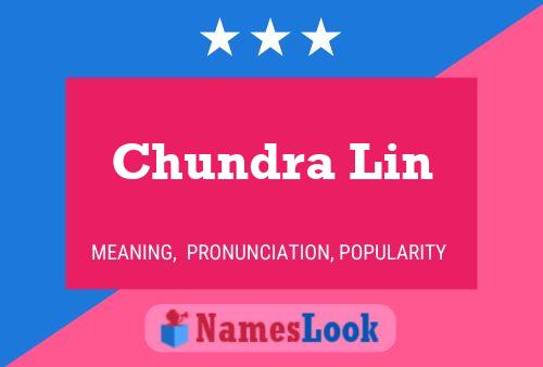 Chundra Lin Name Poster