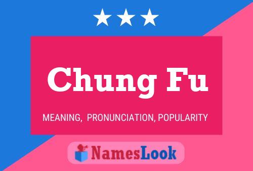 Chung Fu Name Poster