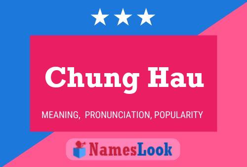 Chung Hau Name Poster