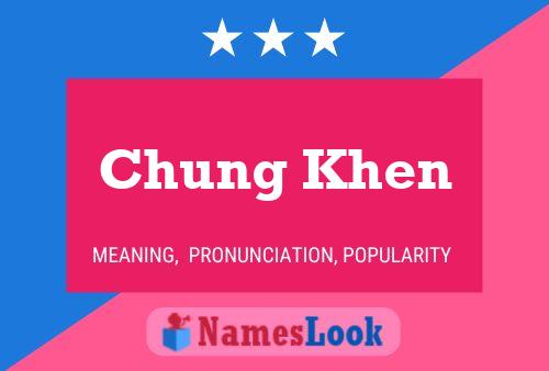 Chung Khen Name Poster