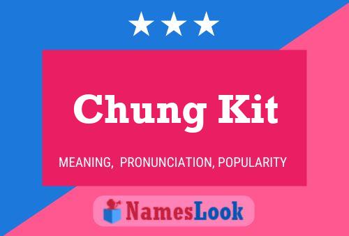 Chung Kit Name Poster