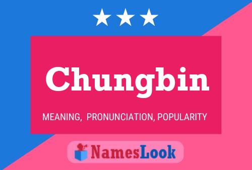 Chungbin Name Poster