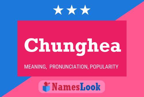 Chunghea Name Poster