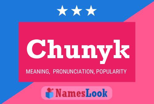 Chunyk Name Poster