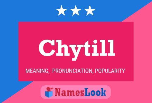 Chytill Name Poster