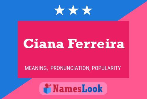 Ciana Ferreira Name Poster