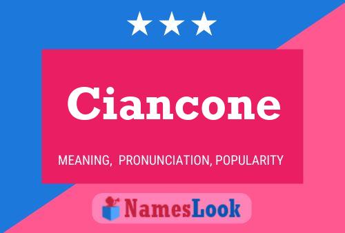 Ciancone Name Poster