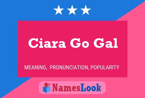 Ciara Go Gal Name Poster