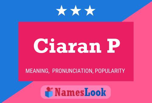 Ciaran P Name Poster