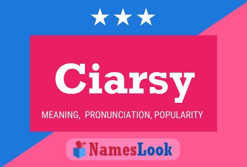 Ciarsy Name Poster