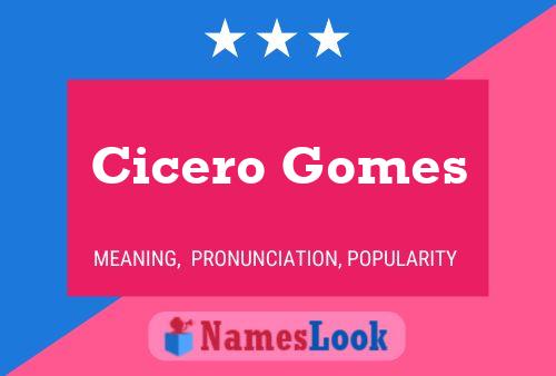 Cicero Gomes Name Poster