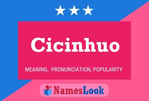 Cicinhuo Name Poster