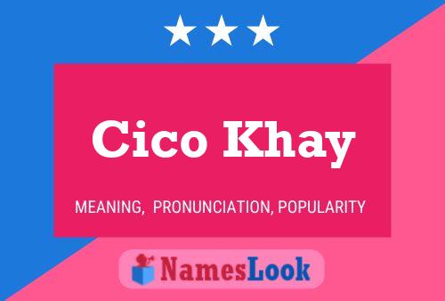 Cico Khay Name Poster