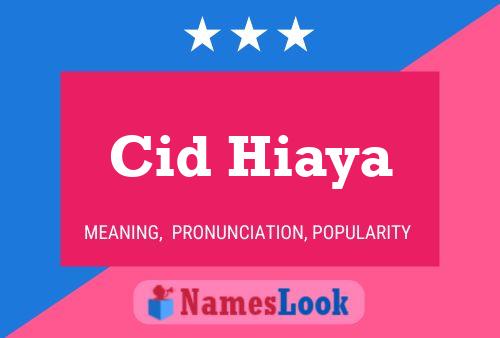 Cid Hiaya Name Poster