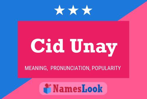 Cid Unay Name Poster