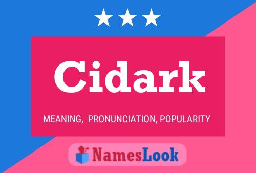 Cidark Name Poster