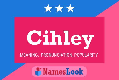 Cihley Name Poster