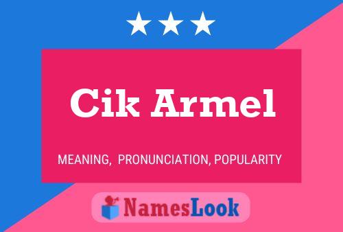 Cik Armel Name Poster