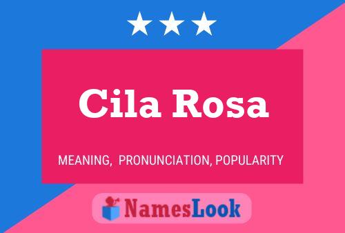 Cila Rosa Name Poster