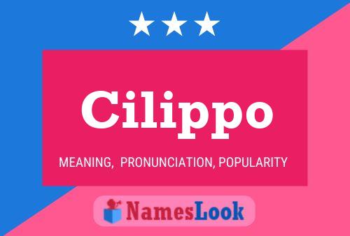 Cilippo Name Poster