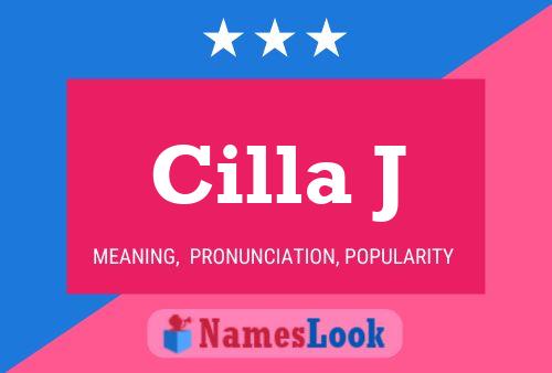 Cilla J Name Poster