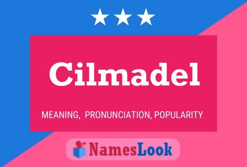 Cilmadel Name Poster