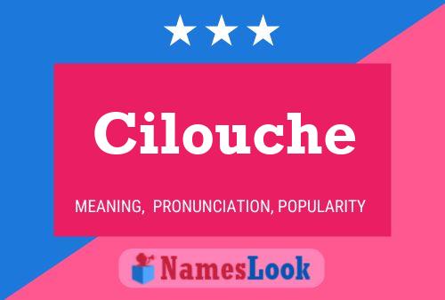 Cilouche Name Poster