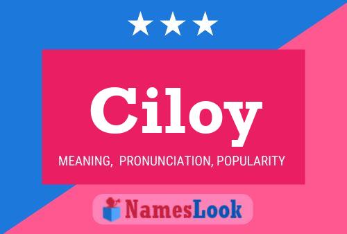 Ciloy Name Poster