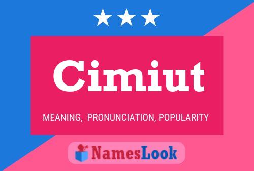 Cimiut Name Poster