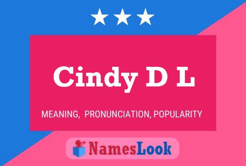 Cindy D L Name Poster