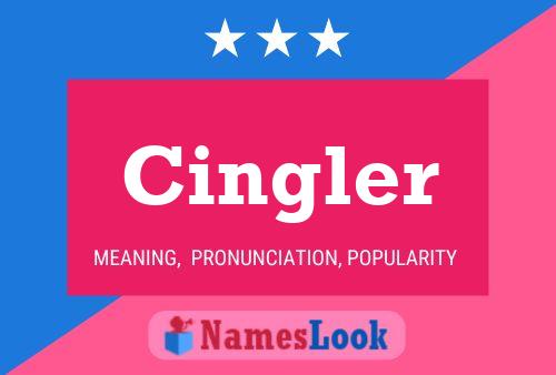 Cingler Name Poster