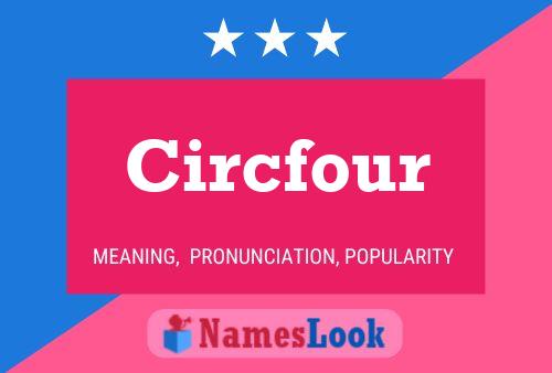 Circfour Name Poster