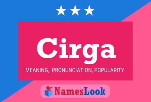 Cirga Name Poster