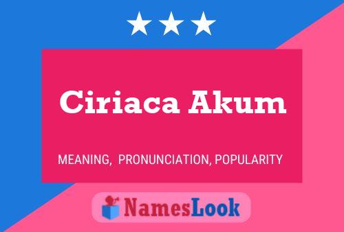 Ciriaca Akum Name Poster