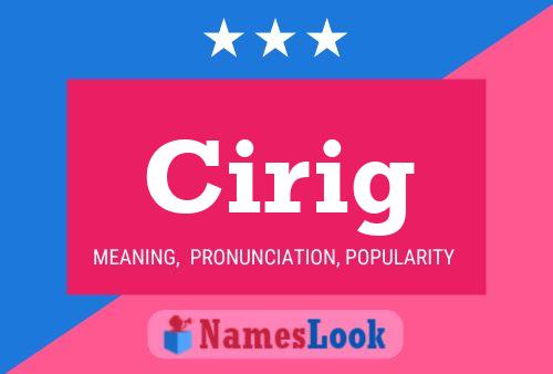 Cirig Name Poster