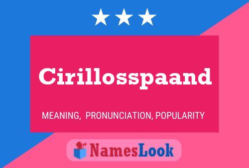 Cirillosspaand Name Poster