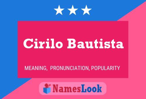 Cirilo Bautista Name Poster