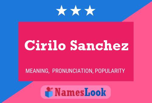 Cirilo Sanchez Name Poster