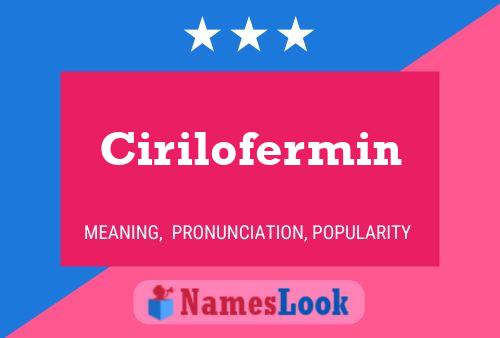 Cirilofermin Name Poster