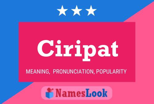 Ciripat Name Poster