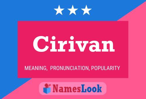 Cirivan Name Poster