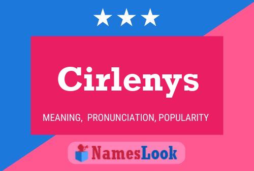 Cirlenys Name Poster