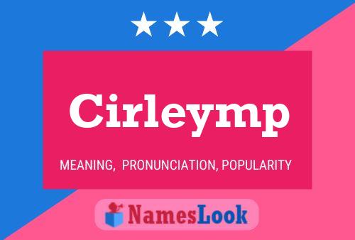 Cirleymp Name Poster