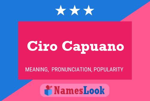 Ciro Capuano Pronunciation Meaning Popularity