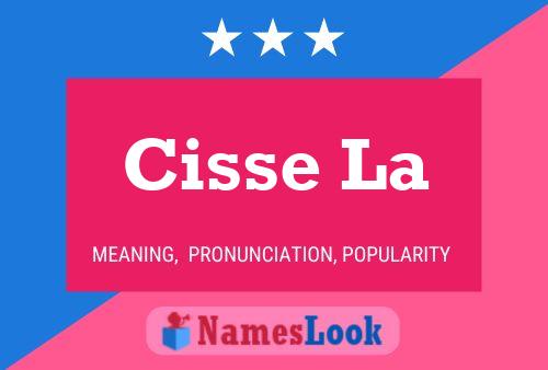 Cisse La Name Poster