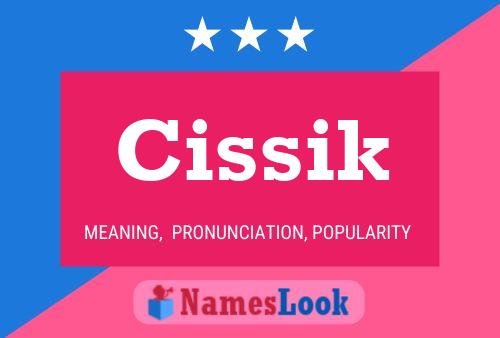 Cissik Name Poster