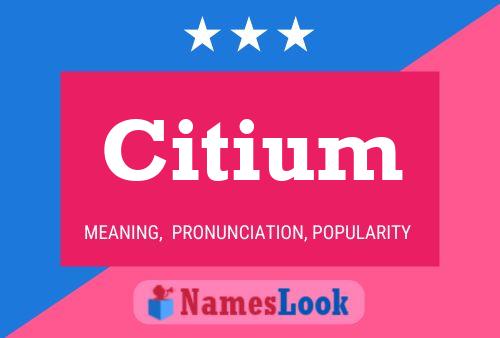 Citium Name Poster